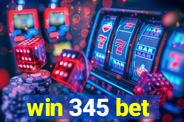 win 345 bet